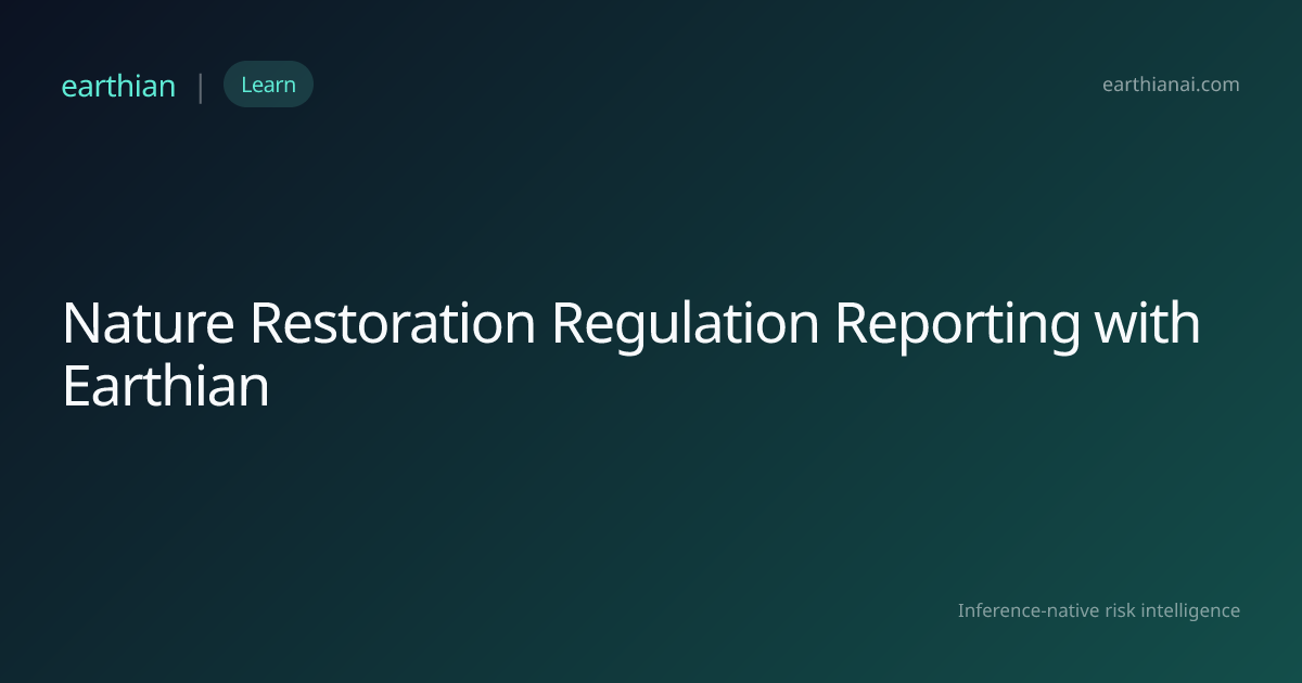 Nature Restoration Regulation Reporting with Earthian | Earthian AI