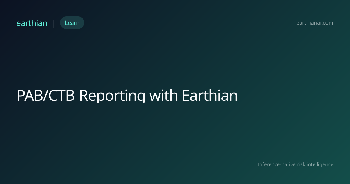 PAB/CTB Reporting with Earthian | Earthian AI